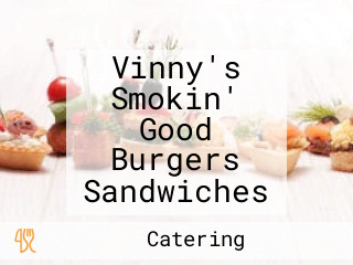 Vinny's Smokin' Good Burgers Sandwiches
