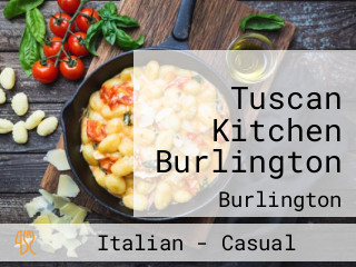 Tuscan Kitchen Burlington