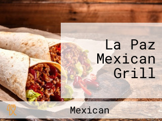 La Paz Mexican Grill