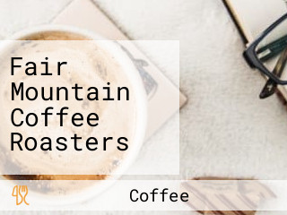 Fair Mountain Coffee Roasters