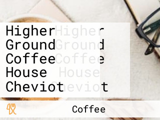 Higher Ground Coffee House Cheviot