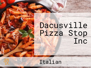 Dacusville Pizza Stop Inc