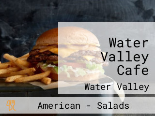 Water Valley Cafe