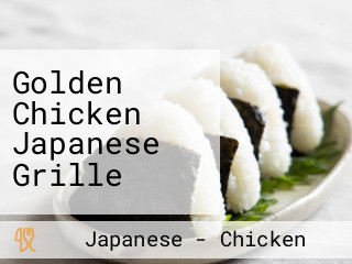 Golden Chicken Japanese Grille