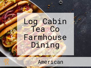 Log Cabin Tea Co Farmhouse Dining