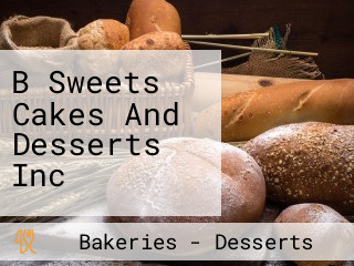 B Sweets Cakes And Desserts Inc