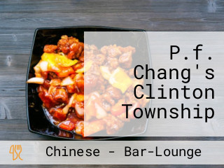 P.f. Chang's Clinton Township