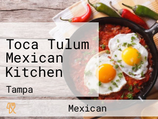 Toca Tulum Mexican Kitchen