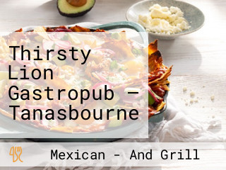 Thirsty Lion Gastropub — Tanasbourne