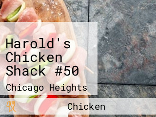 Harold's Chicken Shack #50