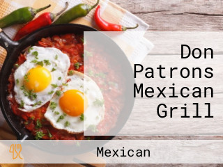 Don Patrons Mexican Grill