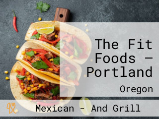 The Fit Foods — Portland