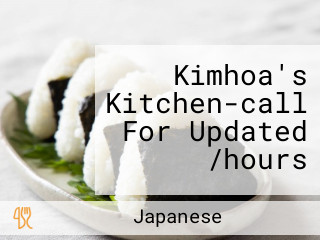Kimhoa's Kitchen-call For Updated /hours