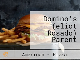 Domino's (eliot Rosado) Parent