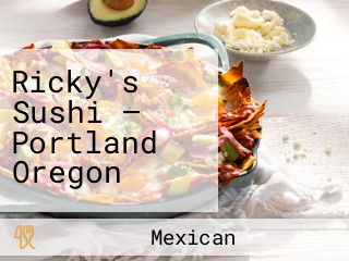 Ricky's Sushi — Portland Oregon