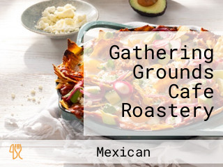 Gathering Grounds Cafe Roastery