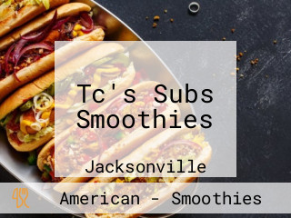 Tc's Subs Smoothies