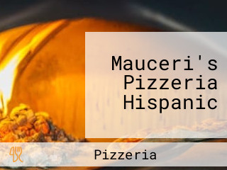 Mauceri's Pizzeria Hispanic