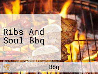 Ribs And Soul Bbq