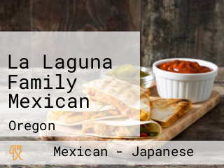 La Laguna Family Mexican