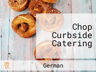 Chop Curbside Catering