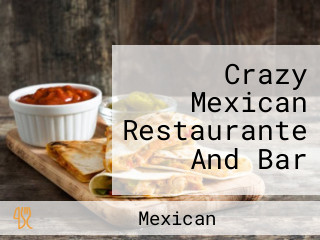 Crazy Mexican Restaurante And Bar
