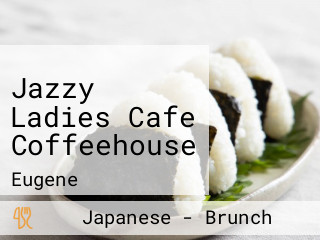 Jazzy Ladies Cafe Coffeehouse