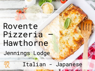 Rovente Pizzeria — Hawthorne