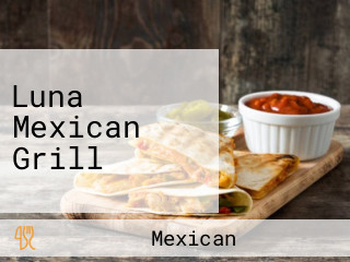 Luna Mexican Grill