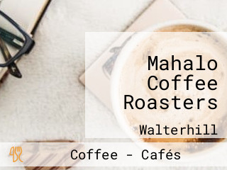 Mahalo Coffee Roasters