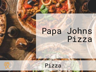 Papa Johns Pizza