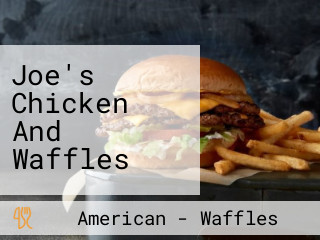 Joe's Chicken And Waffles