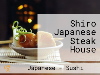 Shiro Japanese Steak House