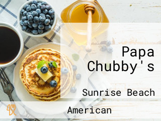 Papa Chubby's