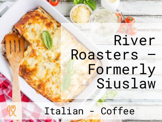 River Roasters — Formerly Siuslaw River Coffee Roasters