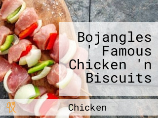 Bojangles ' Famous Chicken 'n Biscuits