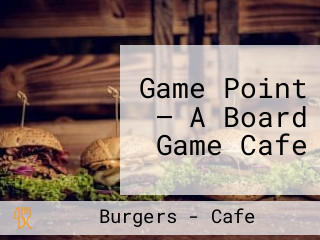 Game Point — A Board Game Cafe