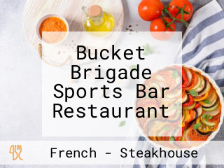 Bucket Brigade Sports Bar Restaurant