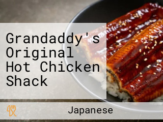 Grandaddy's Original Hot Chicken Shack