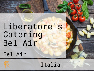 Liberatore's Catering Bel Air