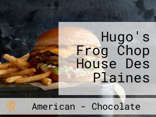 Hugo's Frog Chop House Des Plaines
