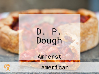 D. P. Dough