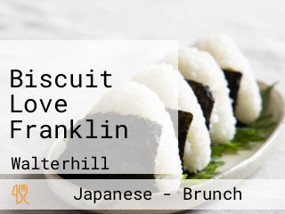Biscuit Love Franklin