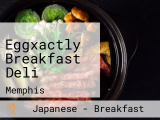Eggxactly Breakfast Deli