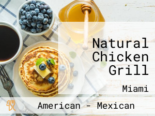 Natural Chicken Grill