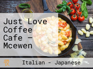 Just Love Coffee Cafe — Mcewen