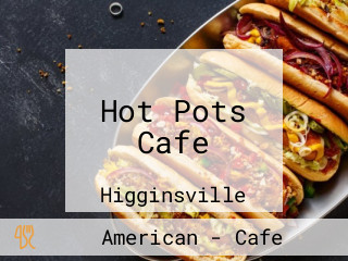Hot Pots Cafe