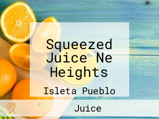 Squeezed Juice Ne Heights