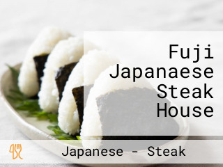 Fuji Japanaese Steak House
