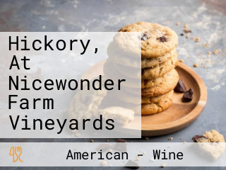 Hickory, At Nicewonder Farm Vineyards
